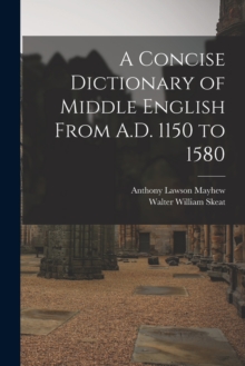 Image for A Concise Dictionary of Middle English From A.D. 1150 to 1580