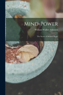 Image for Mind-Power : The Secret of Mental Magic