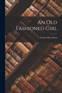 Image for An Old Fashioned Girl