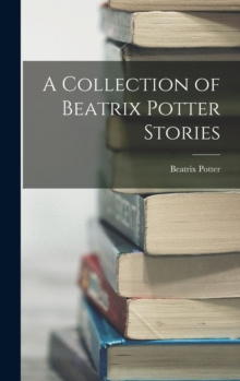 Image for A Collection of Beatrix Potter Stories