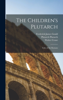 Image for The Children's Plutarch