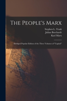Image for The People's Marx; Abridged Popular Edition of the Three Volumes of "Capital"