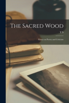 Image for The Sacred Wood : Essays on Poetry and Criticism