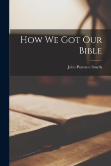 Image for How we got our Bible