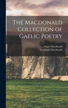 Image for The Macdonald Collection of Gaelic Poetry