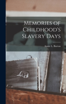 Image for Memories of Childhood's Slavery Days