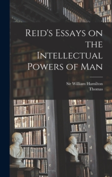 Image for Reid's Essays on the Intellectual Powers of Man