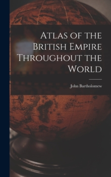 Image for Atlas of the British Empire Throughout the World