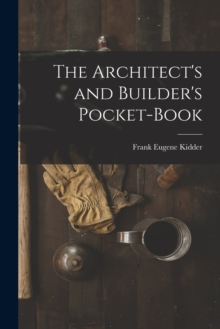 Image for The Architect's and Builder's Pocket-Book