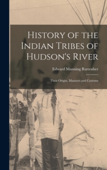 Image for History of the Indian Tribes of Hudson's River