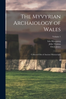 Image for The Myvyrian Archaiology of Wales : Collected Out of Ancient Manuscripts; Volume 1