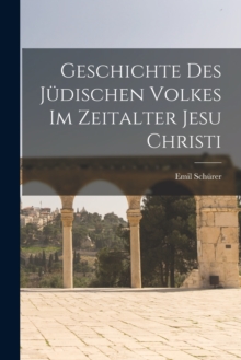 Image for Geschichte des Judischen Volkes im Zeitalter Jesu Christi
