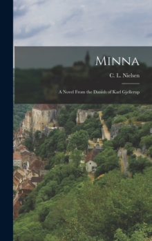 Image for Minna; A Novel From the Danish of Karl Gjellerup