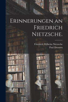 Image for Erinnerungen an Friedrich Nietzsche.