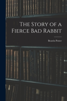 Image for The Story of a Fierce bad Rabbit