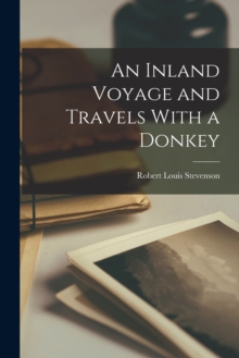 Image for An Inland Voyage and Travels With a Donkey