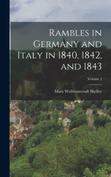 Image for Rambles in Germany and Italy in 1840, 1842, and 1843; Volume 2