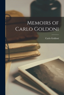 Image for Memoirs of Carlo Goldoni