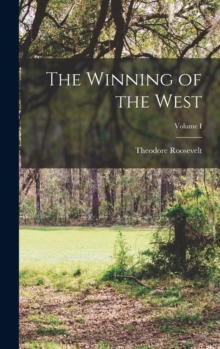 Image for The Winning of the West; Volume I