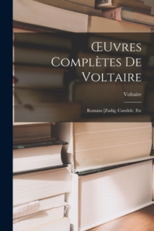 Image for OEuvres Completes De Voltaire : Romans [Zadig, Candide, Etc