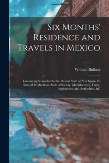 Image for Six Months' Residence and Travels in Mexico