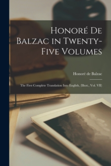 Image for Honore de Balzac in Twenty-five Volumes : The First Complete Translation Into English, (Illust., Vol. VII)