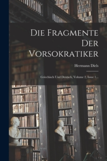 Image for Die Fragmente Der Vorsokratiker