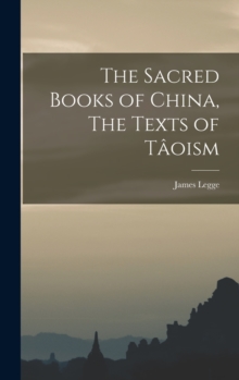 Image for The Sacred Books of China, The Texts of Taoism