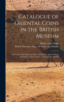Image for Catalogue of Oriental Coins in the British Museum