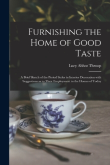 Image for Furnishing the Home of Good Taste