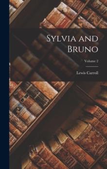 Image for Sylvia and Bruno; Volume 2