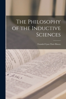 Image for The Philosophy of the Inductive Sciences