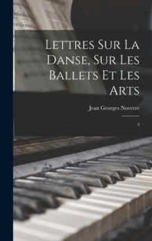 Image for Lettres sur la danse, sur les ballets et les arts