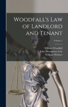 Image for Woodfall's Law of Landlord and Tenant; Volume 1