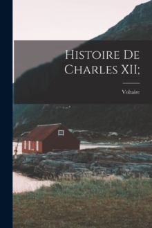 Image for Histoire de Charles XII;