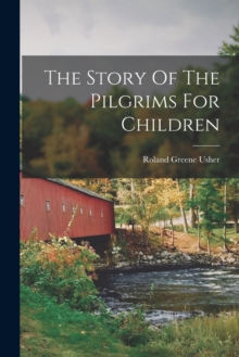 Image for The Story Of The Pilgrims For Children