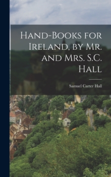Image for Hand-Books for Ireland, by Mr. and Mrs. S.C. Hall