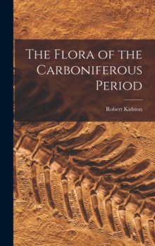 Image for The Flora of the Carboniferous Period