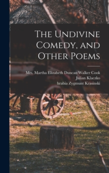 Image for The Undivine Comedy, and Other Poems