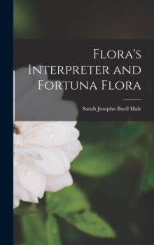 Image for Flora's Interpreter and Fortuna Flora