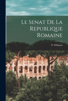 Image for Le Senat de la Republique Romaine