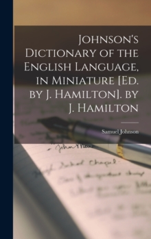 Image for Johnson's Dictionary of the English Language, in Miniature [Ed. by J. Hamilton]. by J. Hamilton