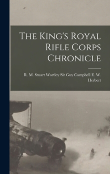 Image for The King's Royal Rifle Corps Chronicle