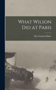 Image for What Wilson Did at Paris