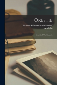 Image for Orestie : Griechisch Und Deutsch