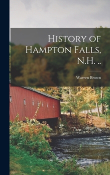 Image for History of Hampton Falls, N.H. ..