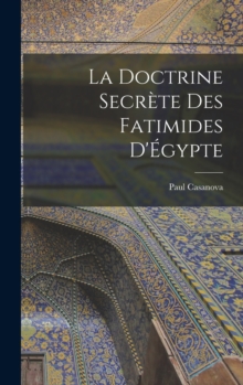 Image for La doctrine secrete des Fatimides d'Egypte