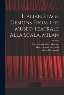 Image for Italian Stage Designs From the Museo Teatrale Alla Scala, Milan