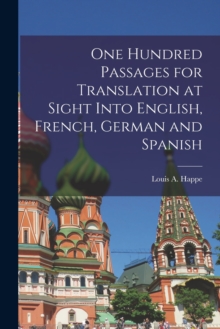 Image for One Hundred Passages for Translation at Sight Into English, French, German and Spanish