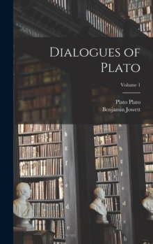 Image for Dialogues of Plato; Volume 1